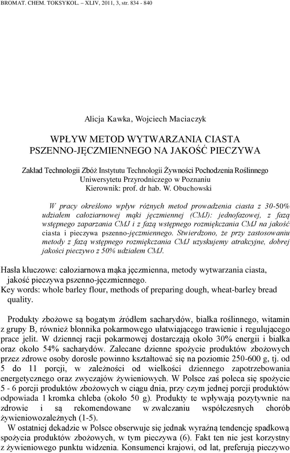 Uniwersytetu Przyrodniczego w Poznaniu Kierownik: prof. dr hab. W.