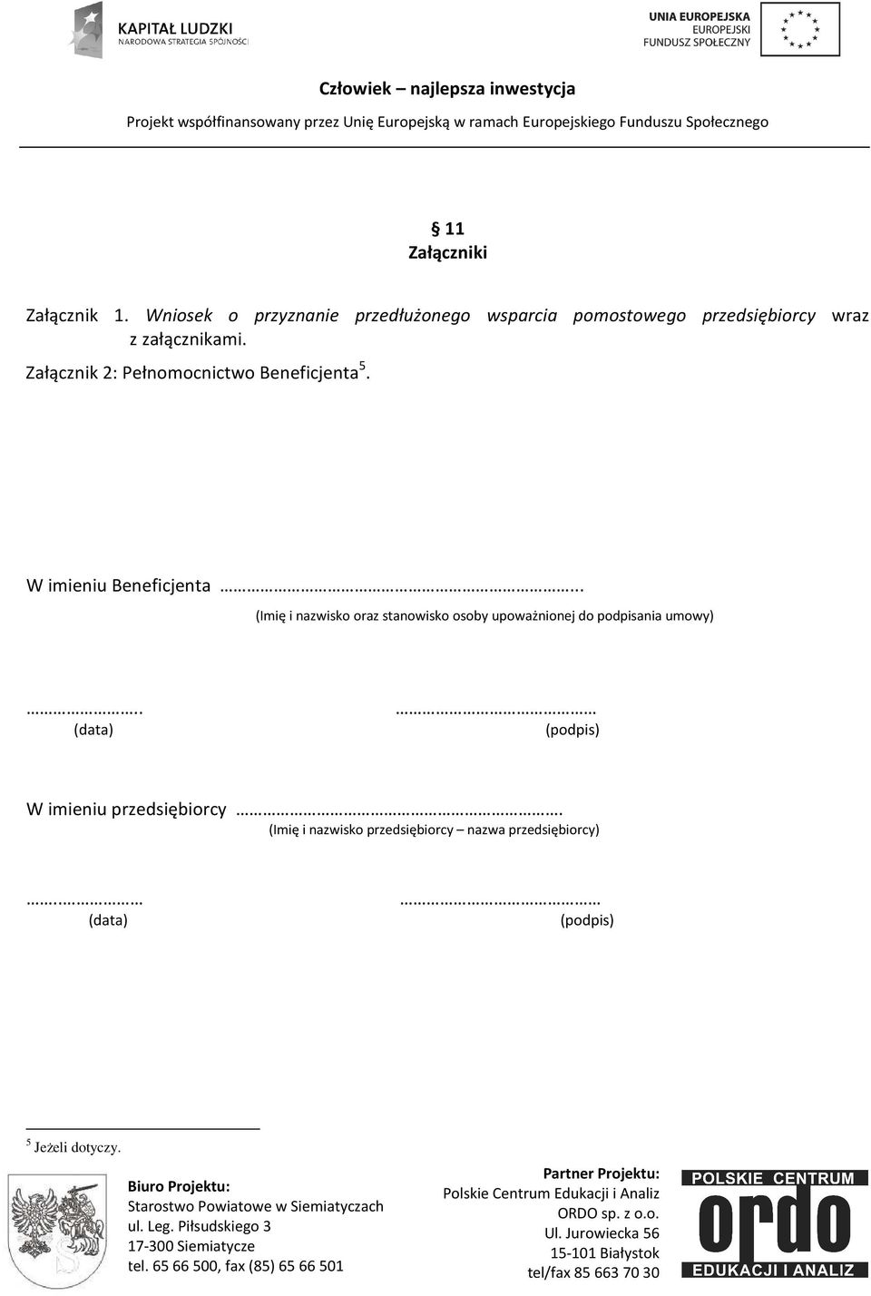 Załącznik 2: Pełnomocnictwo Beneficjenta 5. W imieniu Beneficjenta.