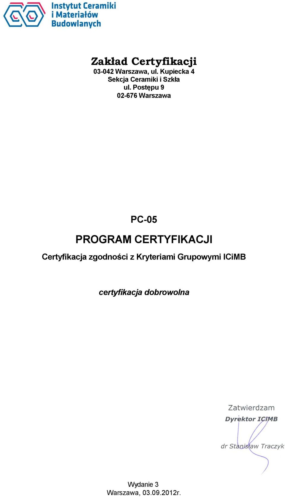 Postępu 9 02-676 Warszawa PC-05 PROGRAM