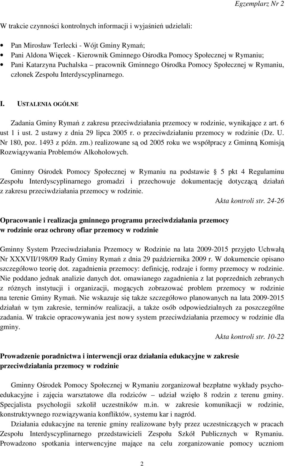 6 ust 1 i ust. 2 ustawy z dnia 29 lipca 2005 r. o przeciwdziałaniu przemocy w rodzinie (Dz. U. Nr 180, poz. 1493 z późn. zm.