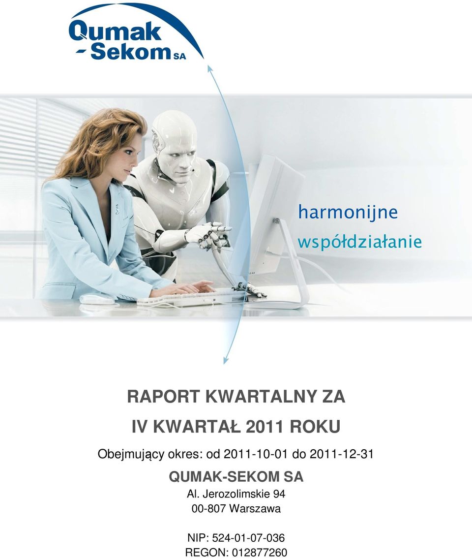 do 2011-12-31 QUMAK-SEKOM SA Al.