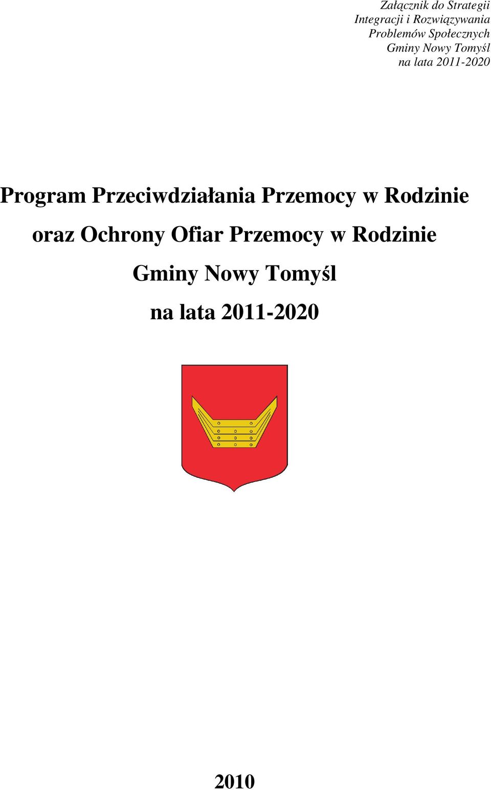 Program Przeciwdziałania Przemocy w Rodzinie oraz Ochrony