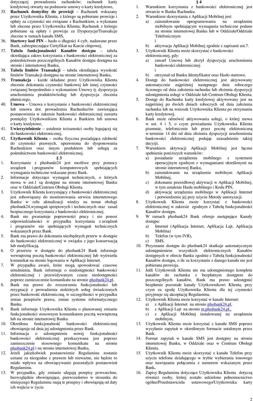 Klienta; Rachunek z którego pobierane są opłaty i prowizje za Dyspozycje/Transakcje zlecone w ramach kanału SMS, 36.