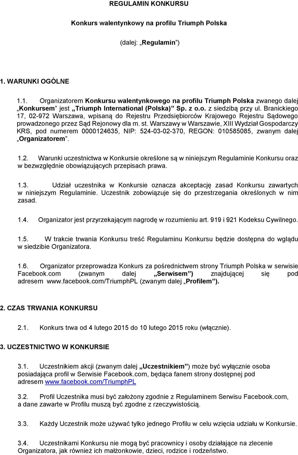 Branickiego 17, 02-972 Warszawa, wpisaną do Rejestru Przedsiębiorców Krajowego Rejestru Sądowego prowadzonego przez Sąd Rejonowy dla m. st.