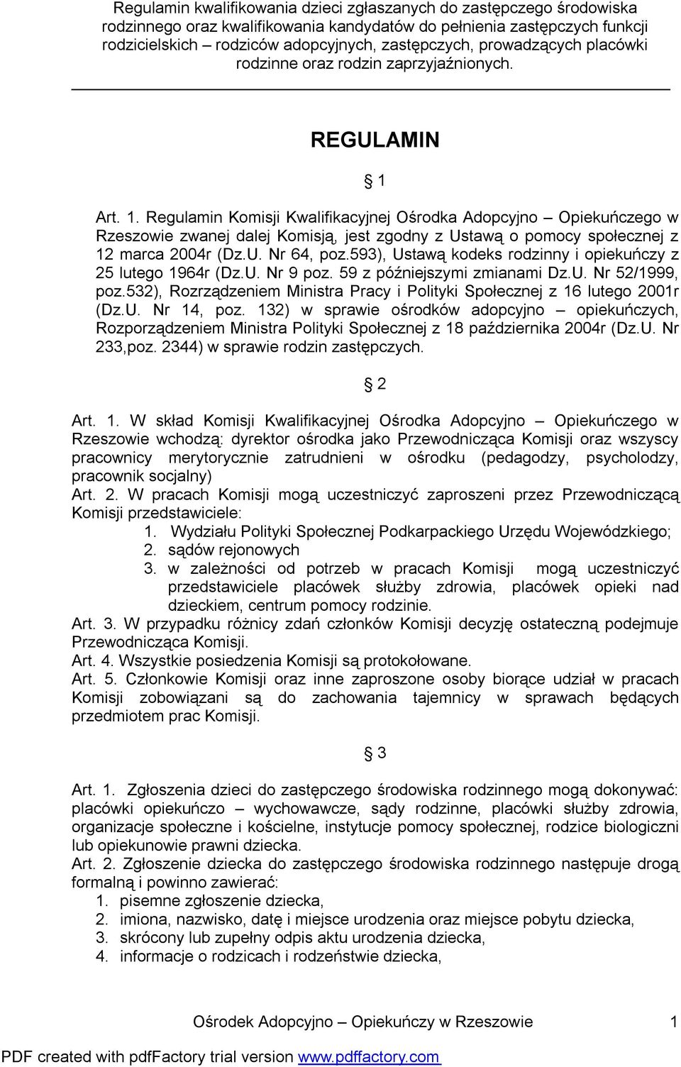 532), Rozrządzeniem Ministra Pracy i Polityki Społecznej z 16 lutego 2001r (Dz.U. Nr 14, poz.