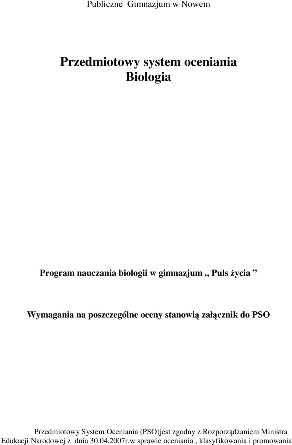 załącznik do PSO Przedmiotowy System Oceniania (PSO)jest zgodny z Rozporządzaniem