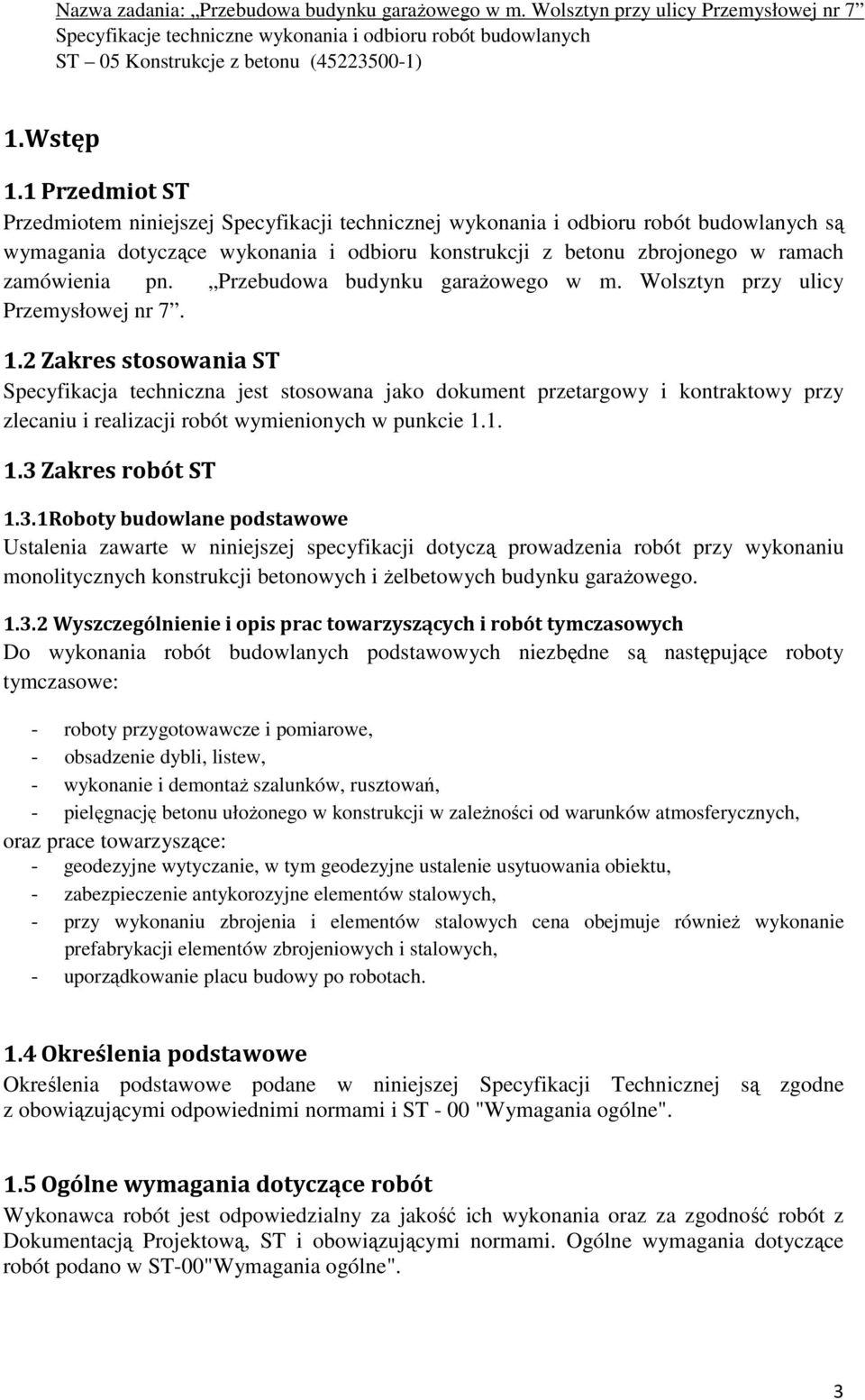 Przebudowa budynku garażowego w m. Wolsztyn przy ulicy Przemysłowej nr 7. 1.