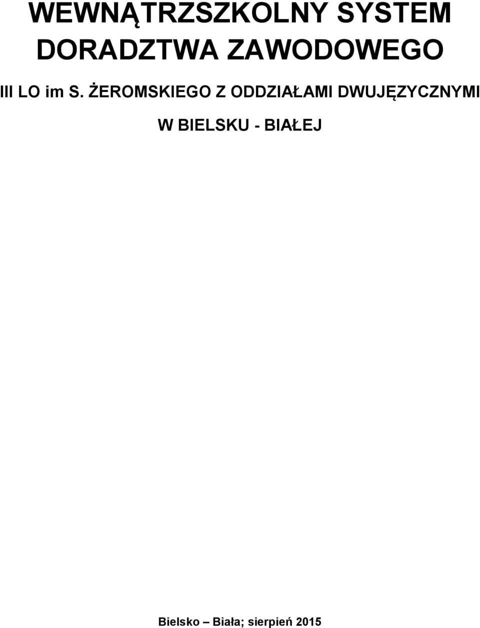 ŻEROMSKIEGO Z ODDZIAŁAMI