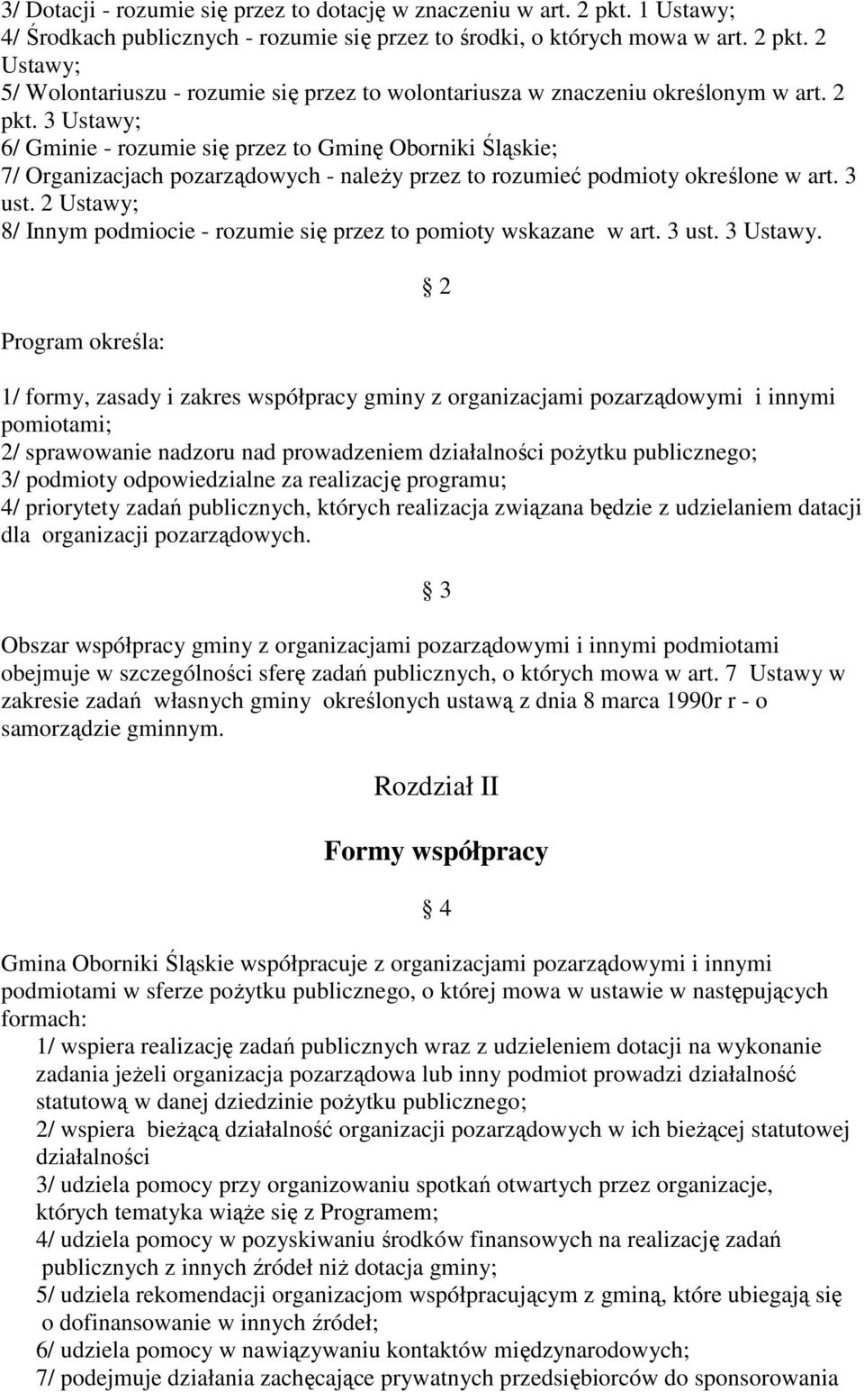 2 Ustawy; 8/ Innym podmiocie - rozumie się przez to pomioty wskazane w art. 3 ust. 3 Ustawy.