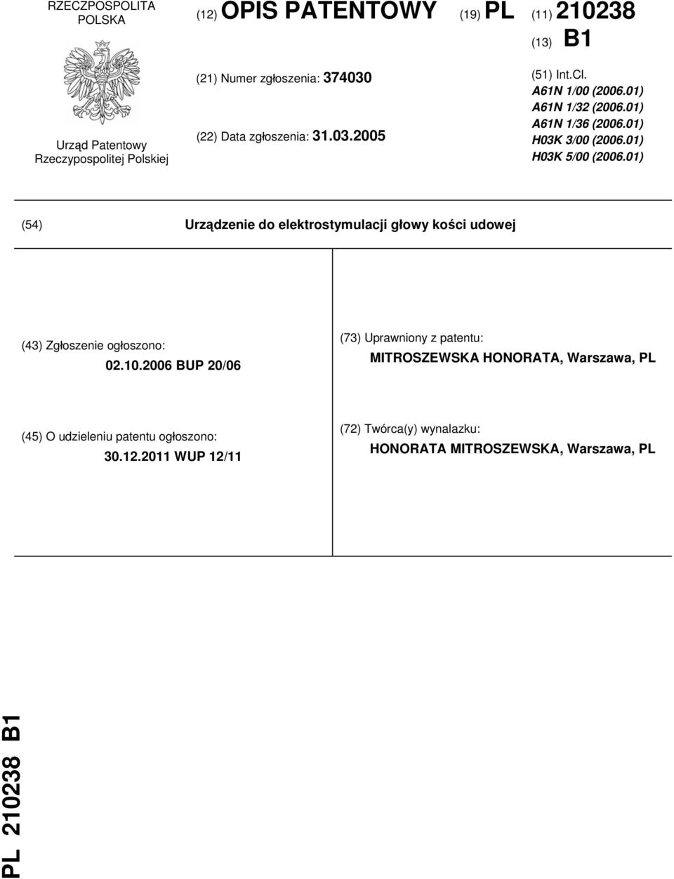 01) (54) Urządzenie do elektrostymulacji głowy kości udowej (43) Zgłoszenie ogłoszono: 02.10.