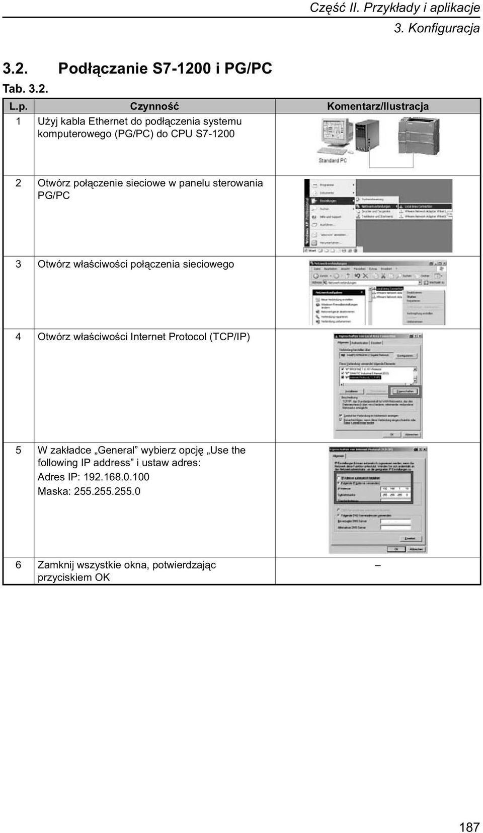 połączenie sieciowe w panelu sterowania PG/PC 3 Otwórz właściwości połączenia sieciowego 4 Otwórz właściwości Internet