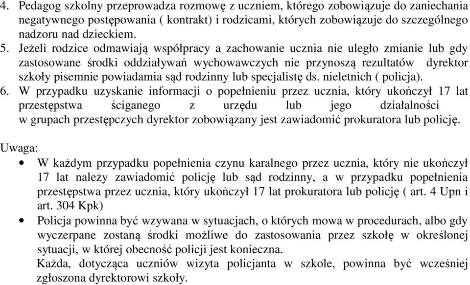 rodzinny lub specjalistę ds. nieletnich ( policja). 6.