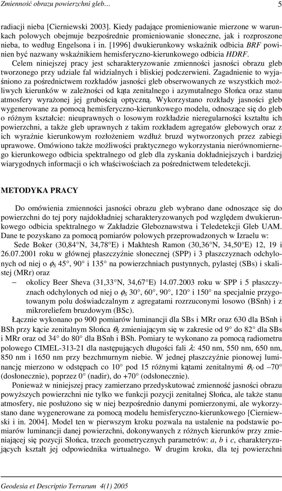 [1996] dwukierunkowy wskaźnik odbicia BRF powinien być nazwany wskaźnikiem hemisferyczno-kierunkowego odbicia HDRF.