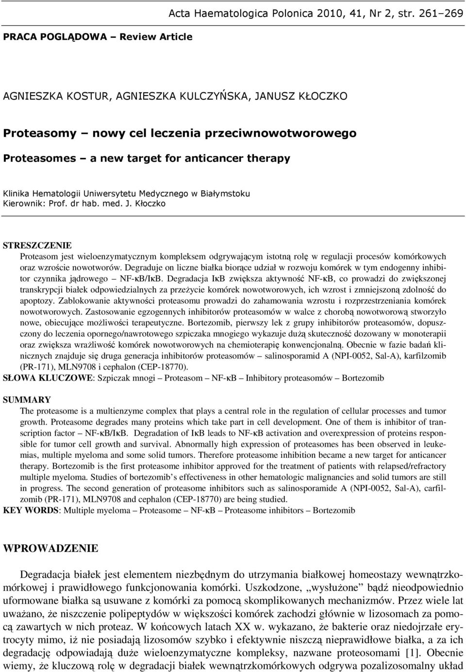 Medycznego w Białymstoku Kierownik: Prof. dr hab. med. J.