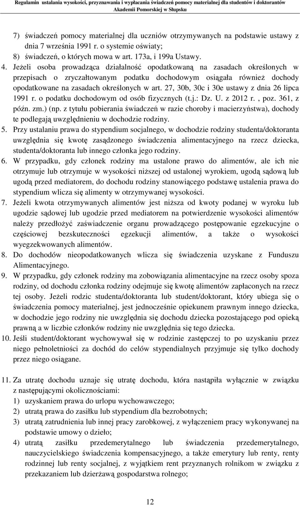 27, 30b, 30c i 30e ustawy z dnia 26 lipca 1991 r. o podatku dochodowym od osób fizycznych (t.j.: Dz. U. z 2012 r., poz. 361, z późn. zm.) (np.