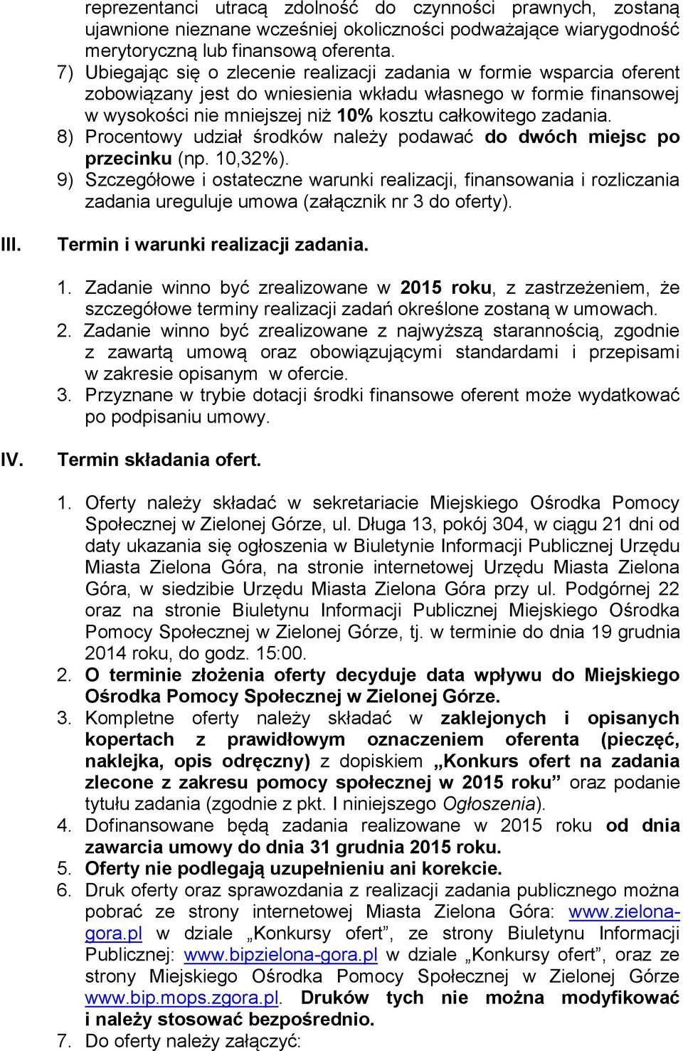 zadania. 8) Procentowy udział środków należy podawać do dwóch miejsc po przecinku (np. 10,32%).