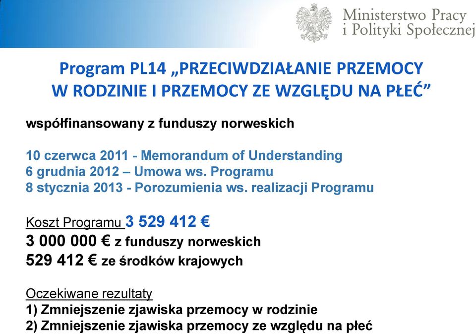 Programu 8 stycznia 2013 - Porozumienia ws.