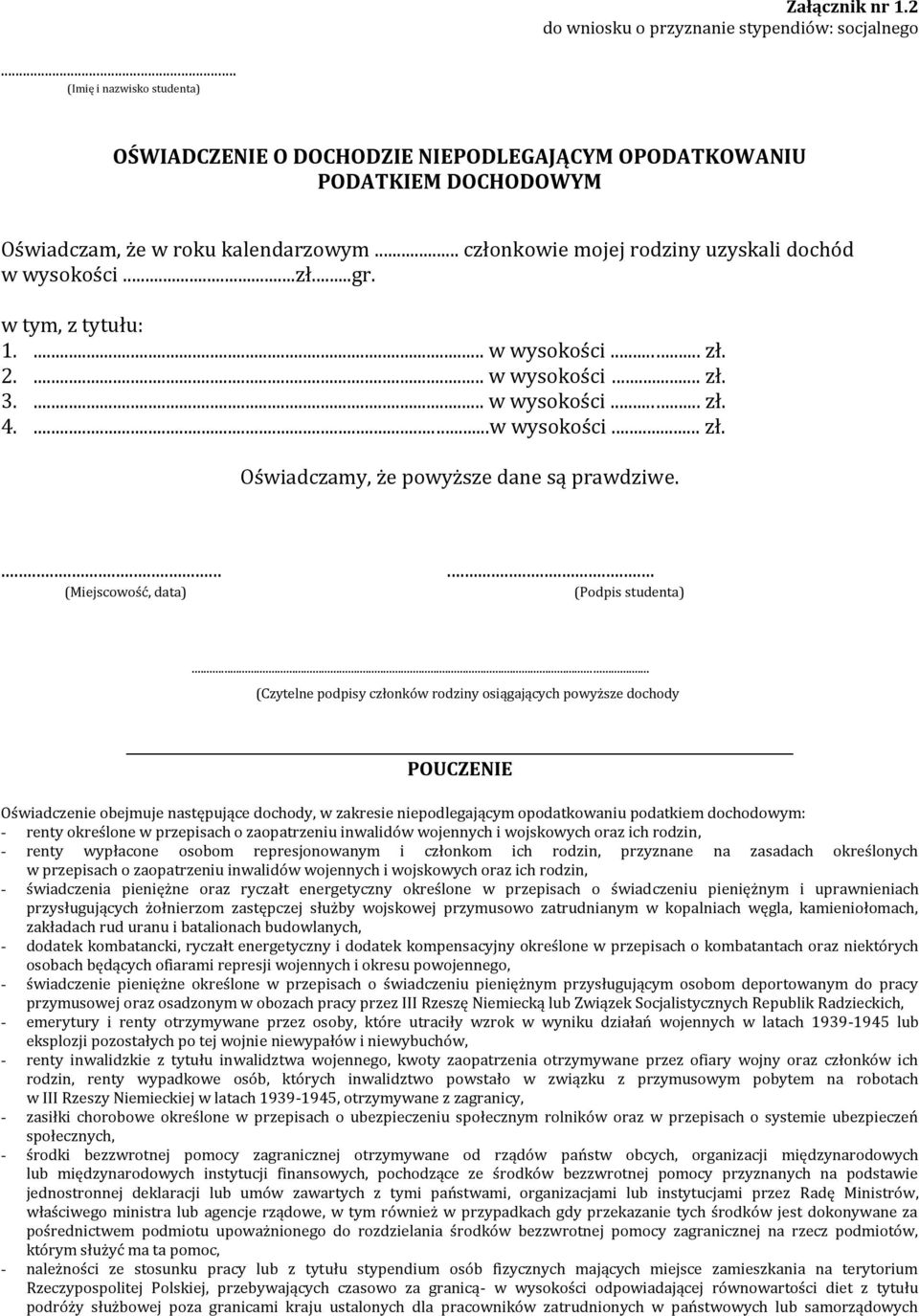 ..zł...gr. w tym, z tytułu: 1.... w wysokości... zł. 2.... w wysokości... zł. 3.... w wysokości... zł. 4....w wysokości... zł. Oświadczamy, że powyższe dane są prawdziwe.