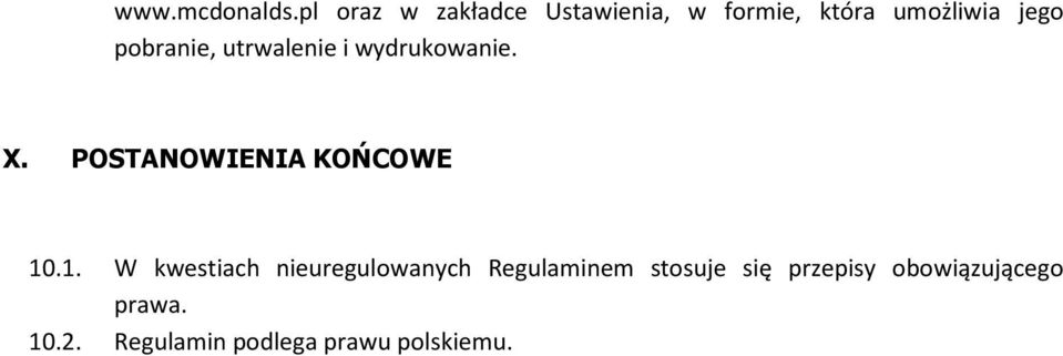 pobranie, utrwalenie i wydrukowanie. X. POSTANOWIENIA KOŃCOWE 10