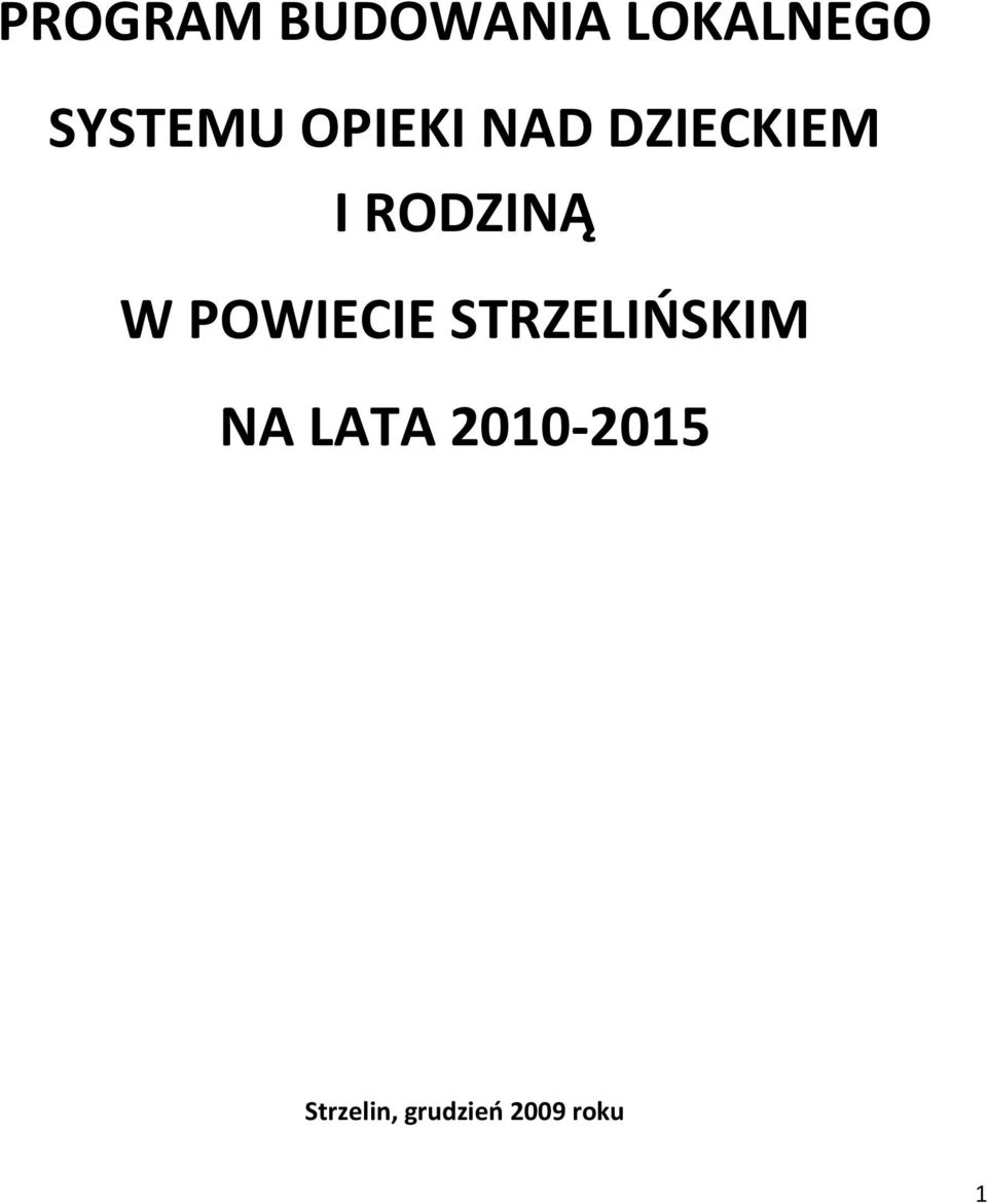 RODZINĄ W POWIECIE STRZELIOSKIM NA