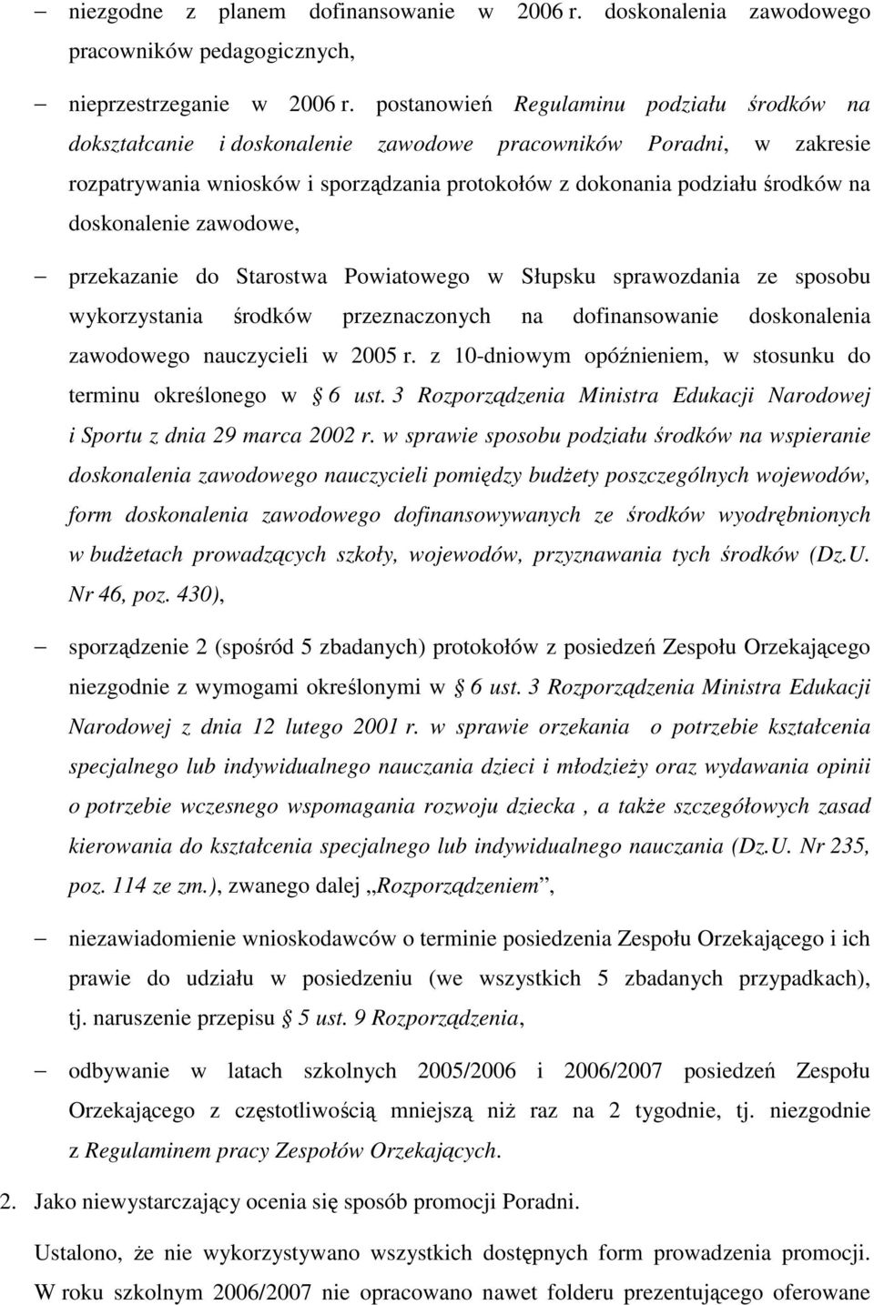 doskonalenie zawodowe, przekazanie do Starostwa Powiatowego w Słupsku sprawozdania ze sposobu wykorzystania środków przeznaczonych na dofinansowanie doskonalenia zawodowego nauczycieli w 2005 r.