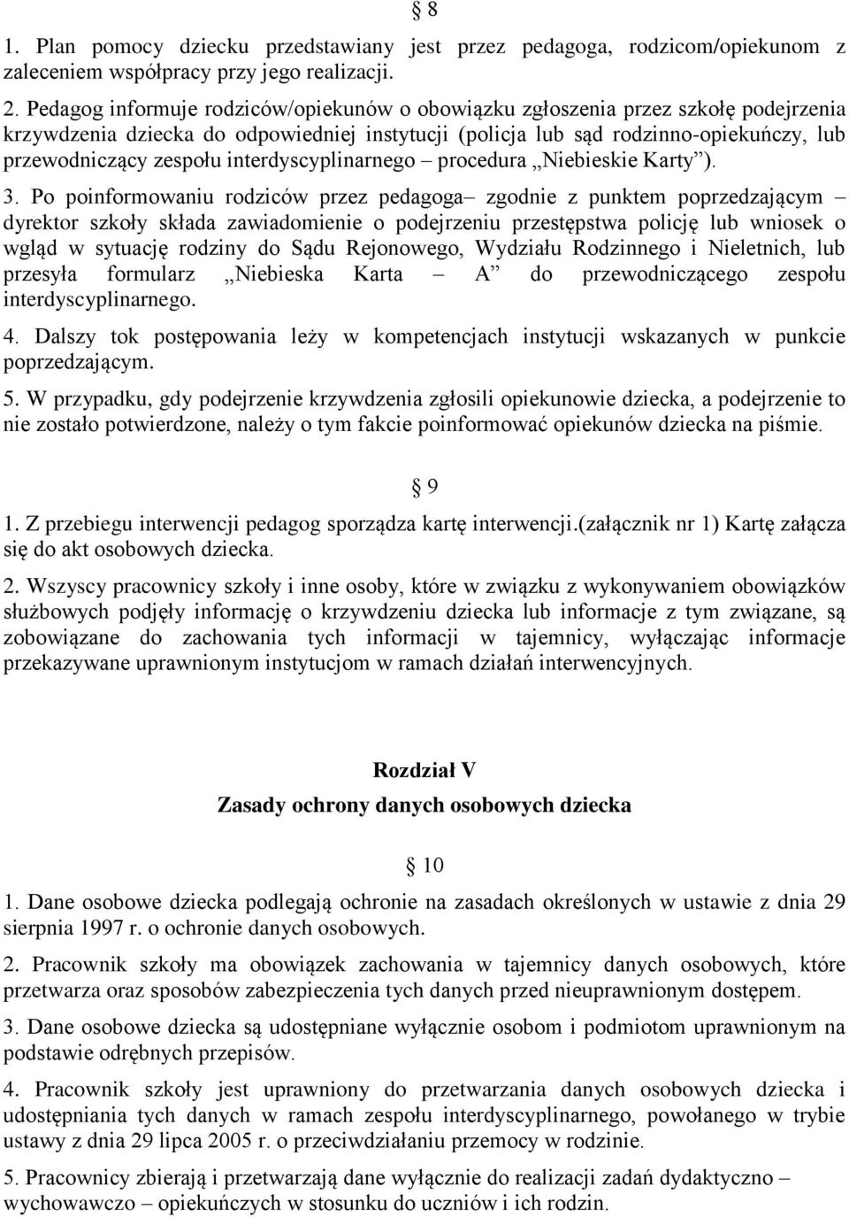 interdyscyplinarnego procedura Niebieskie Karty ). 3.