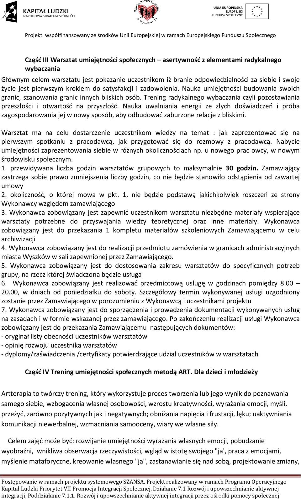 Trening radykalnego wybaczania czyli pozostawiania przeszłości i otwartość na przyszłość.
