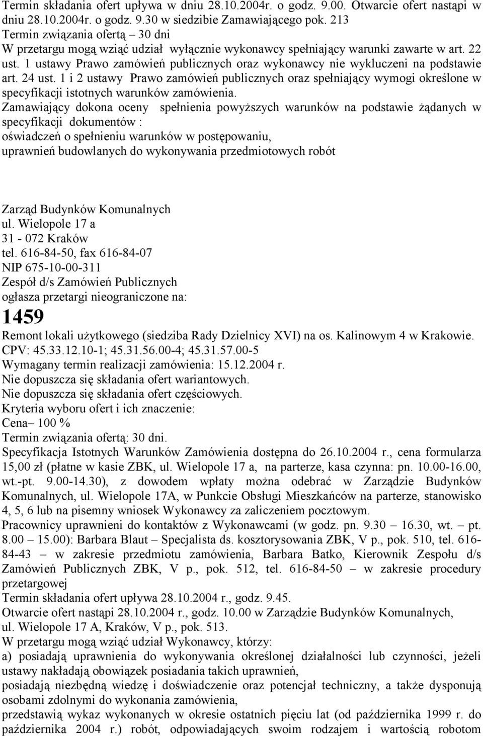 1 ustawy Prawo zamówień publicznych oraz wykonawcy nie wykluczeni na podstawie art. 24 ust.