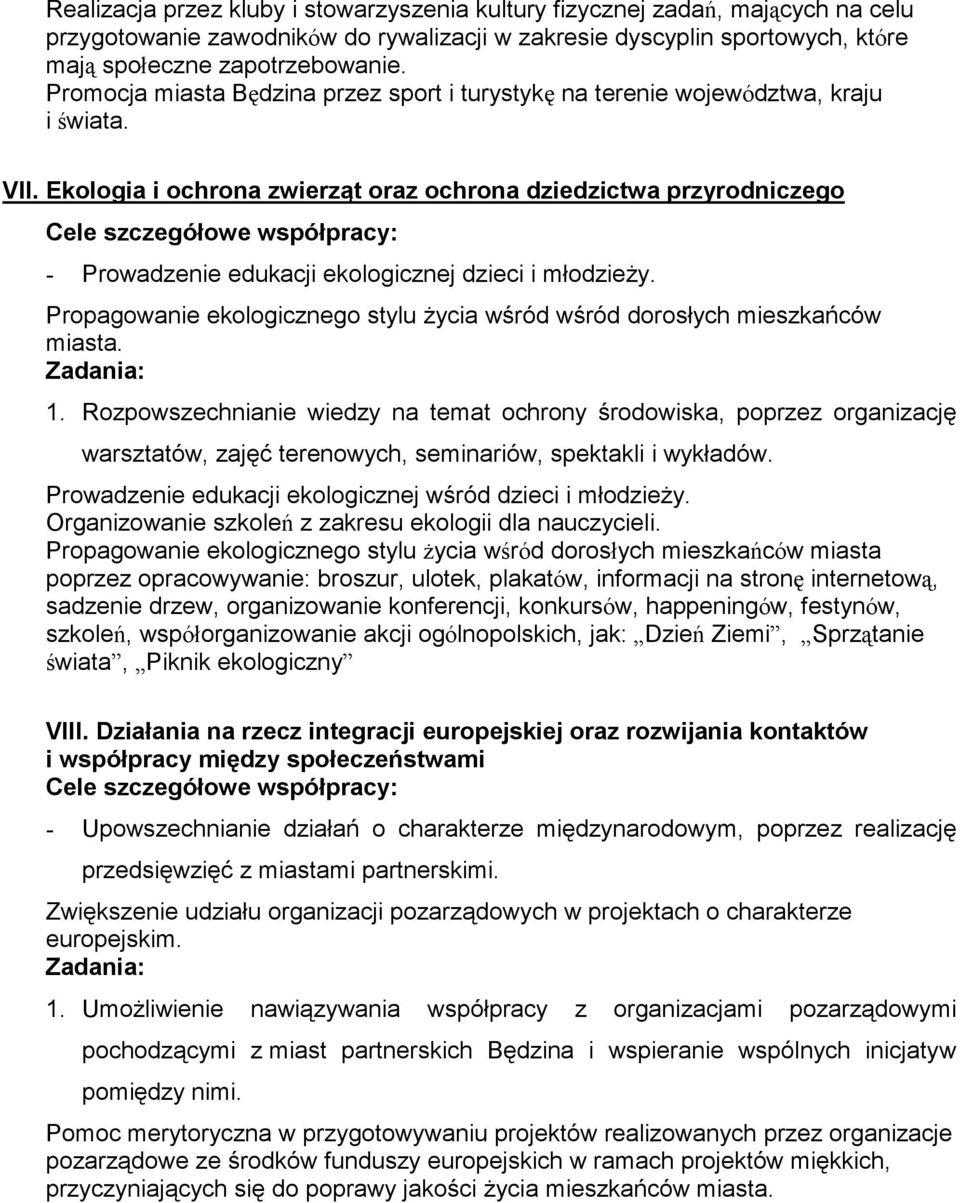 Ekologia i ochrona zwierząt oraz ochrona dziedzictwa przyrodniczego - Prowadzenie edukacji ekologicznej dzieci i młodzieży.