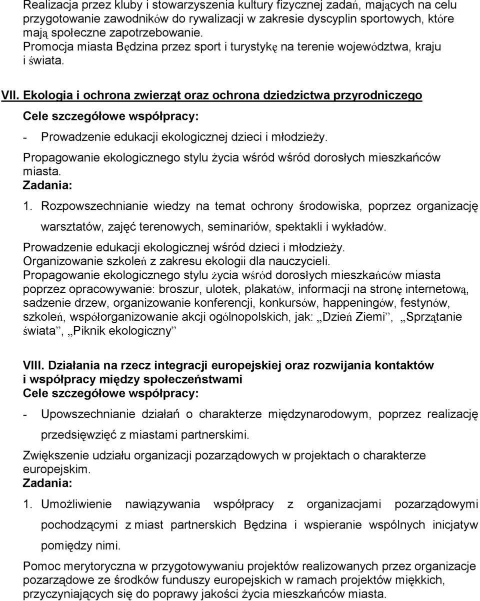 Ekologia i ochrona zwierząt oraz ochrona dziedzictwa przyrodniczego - Prowadzenie edukacji ekologicznej dzieci i młodzieży.