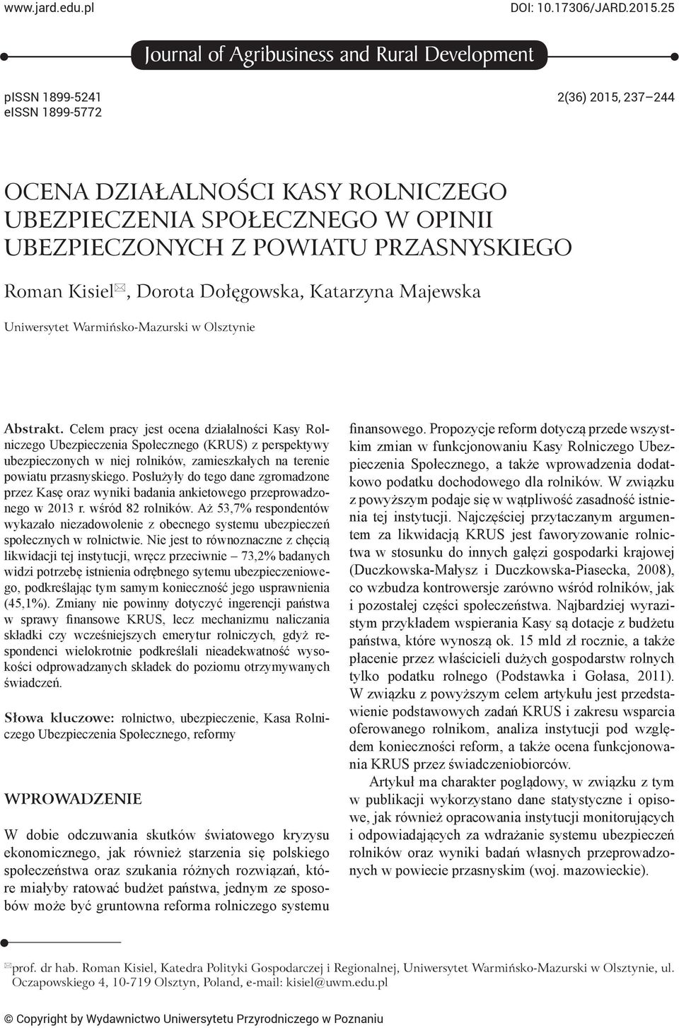PRZASNYSKIEGO Roman Kisiel, Dorota Dołęgowska, Katarzyna Majewska Uniwersytet Warmińsko-Mazurski w Olsztynie Abstrakt.