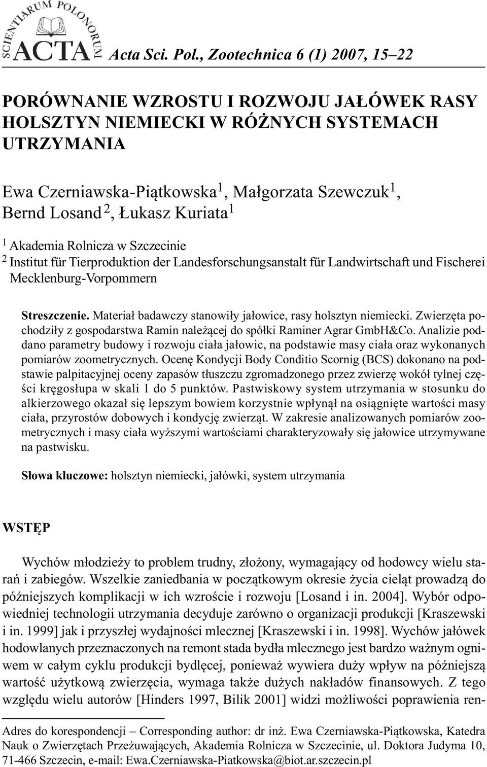 Kuriata 1 1 Akademia Rolnicza w Szczecinie 2 nstitut für Tierproduktion der Landesforschungsanstalt für Landwirtschaft und Fischerei Mecklenburg-Vorpommern Streszczenie.