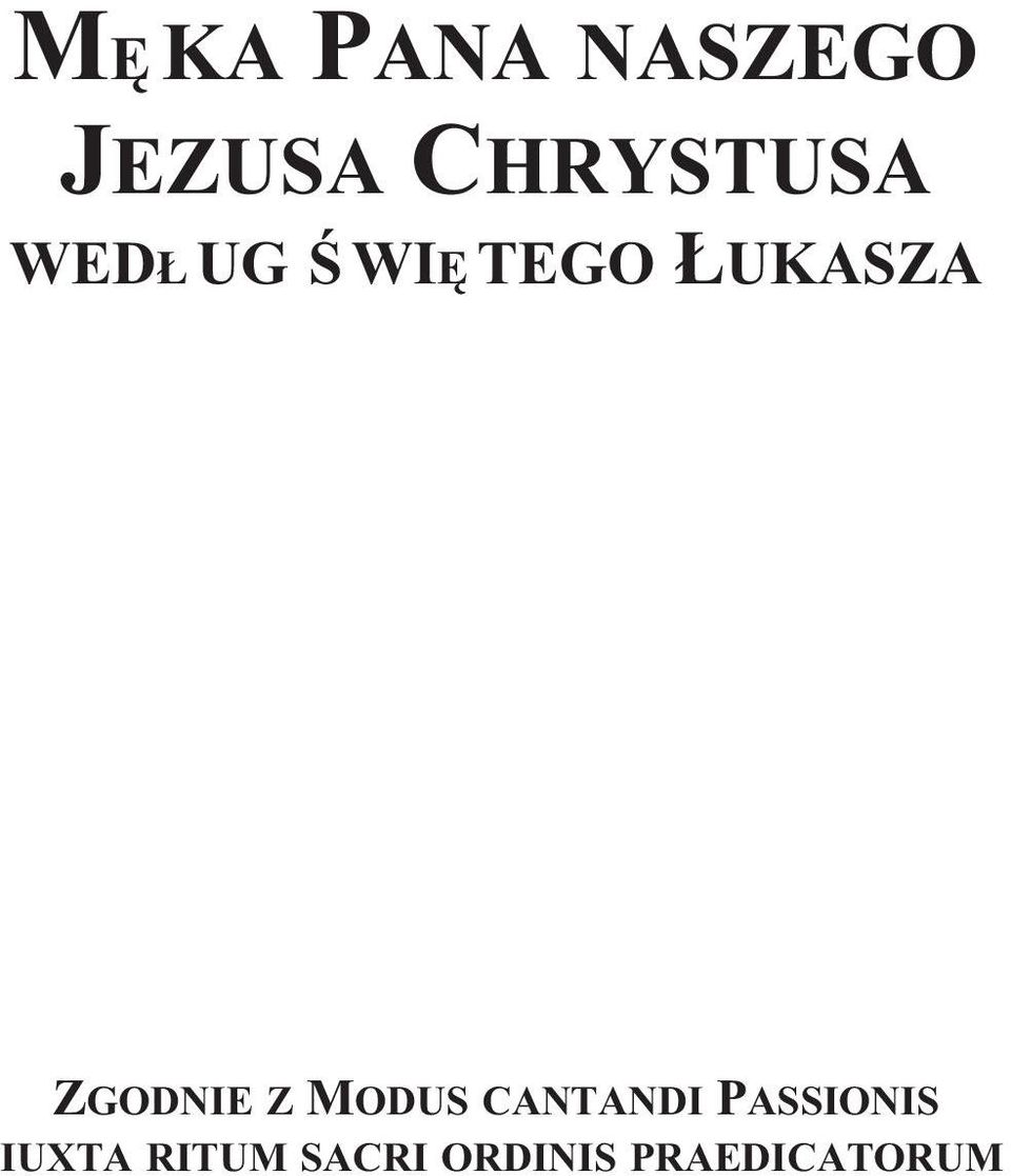 UKASZA ZGODNIE Z MODUS CANTANDI