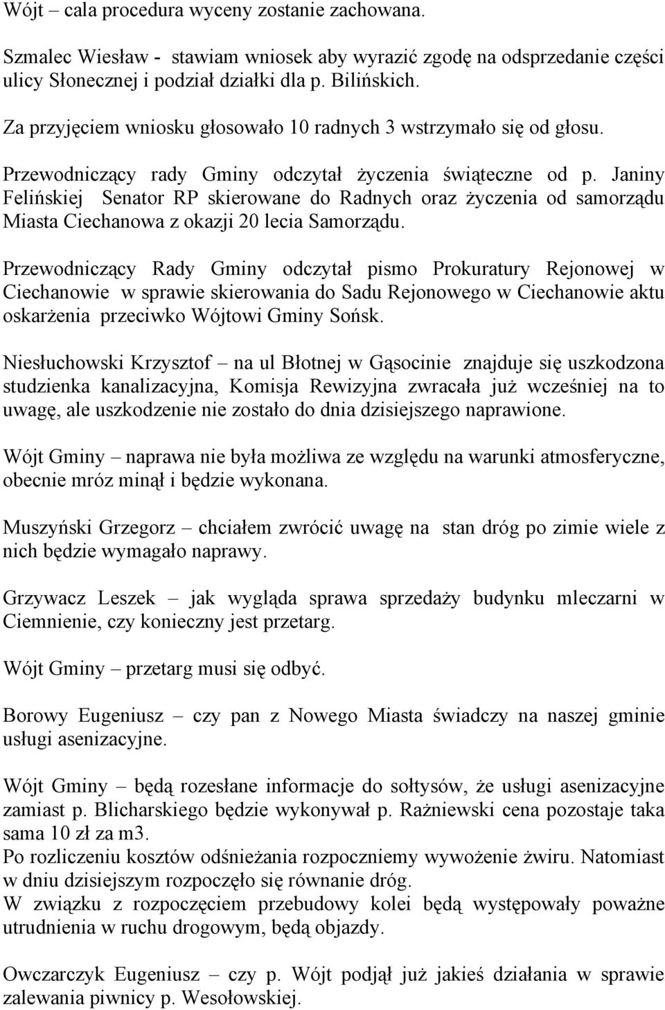 Janiny Felińskiej Senator RP skierowane do Radnych oraz życzenia od samorządu Miasta Ciechanowa z okazji 20 lecia Samorządu.