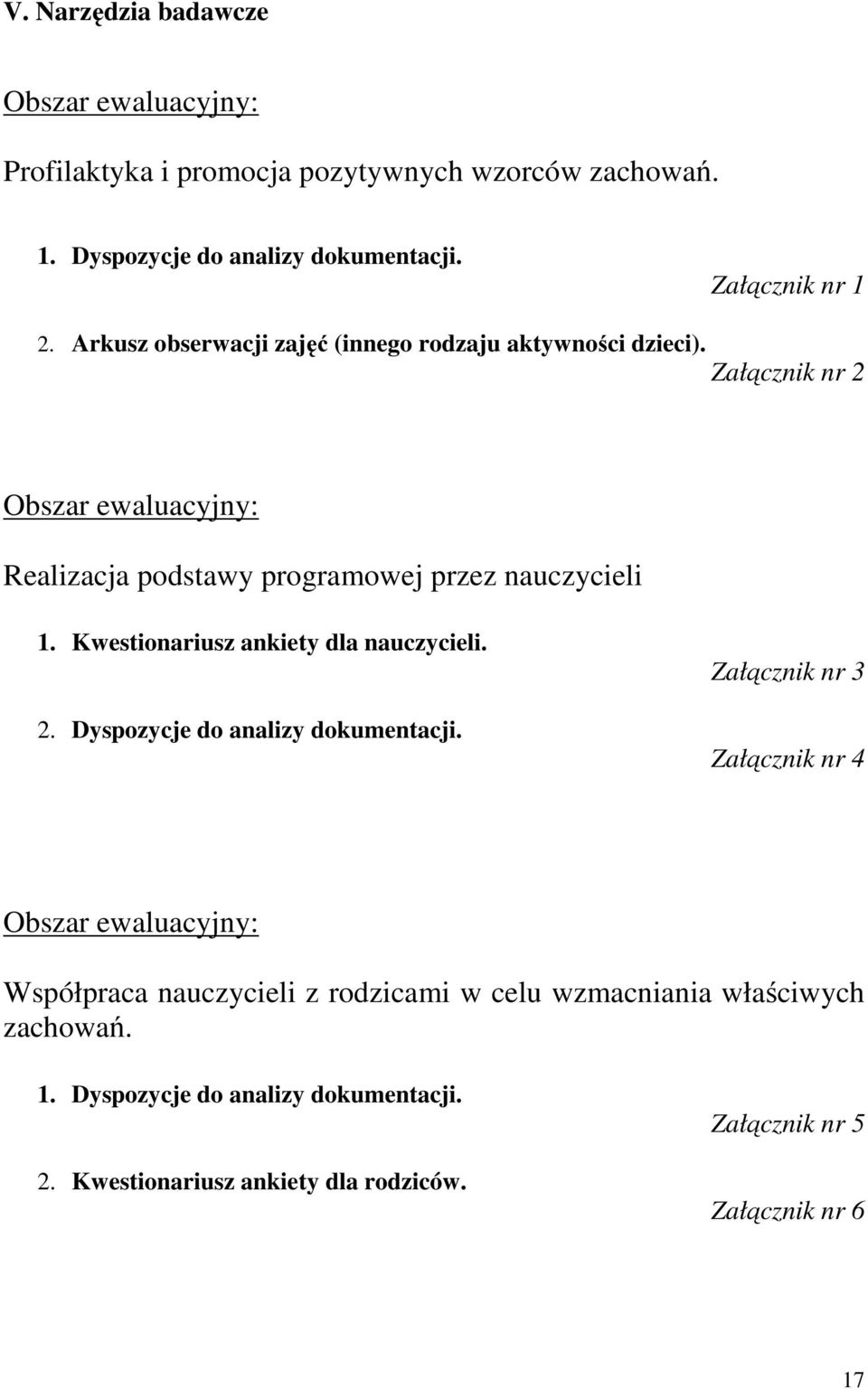 Kwestionariusz ankiety dla nauczycieli. 2. Dyspozycje do analizy dokumentacji.