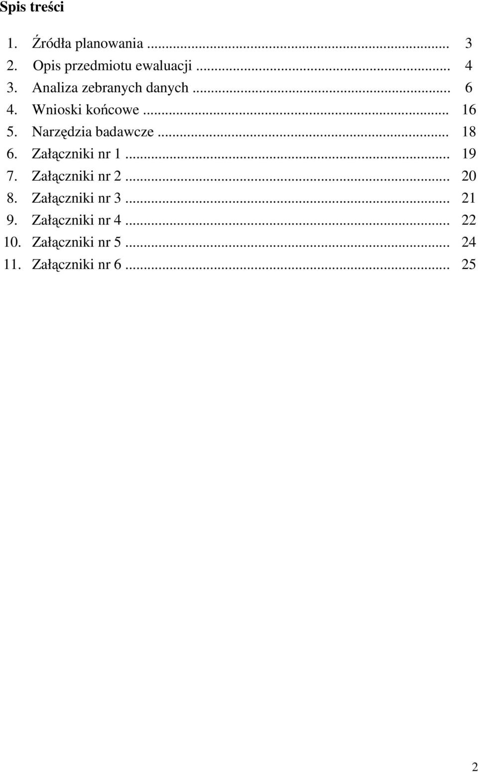 .. 18 6. Załączniki nr 1... 19 7. Załączniki nr 2... 20 8. Załączniki nr 3.