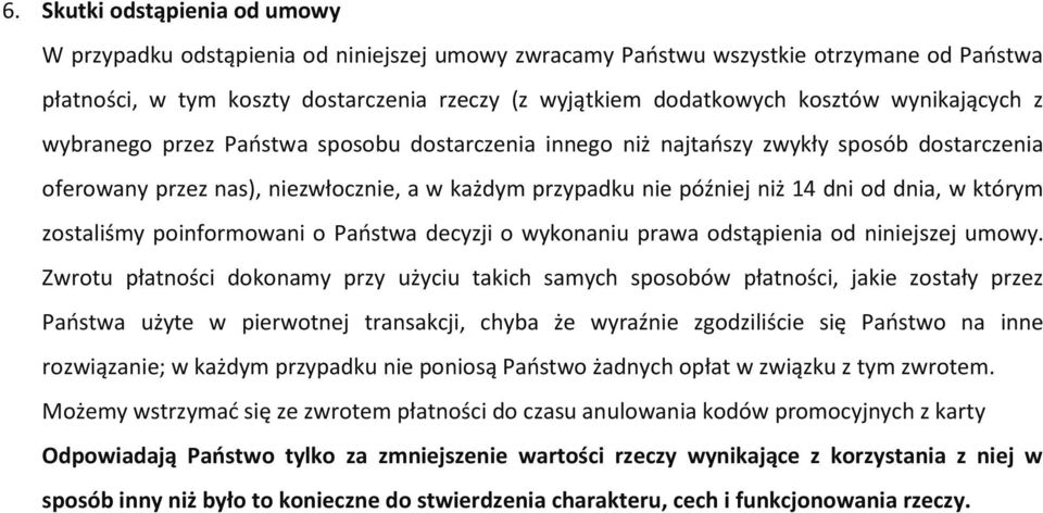 którym zostaliśmy poinformowani o Państwa decyzji o wykonaniu prawa odstąpienia od niniejszej umowy.