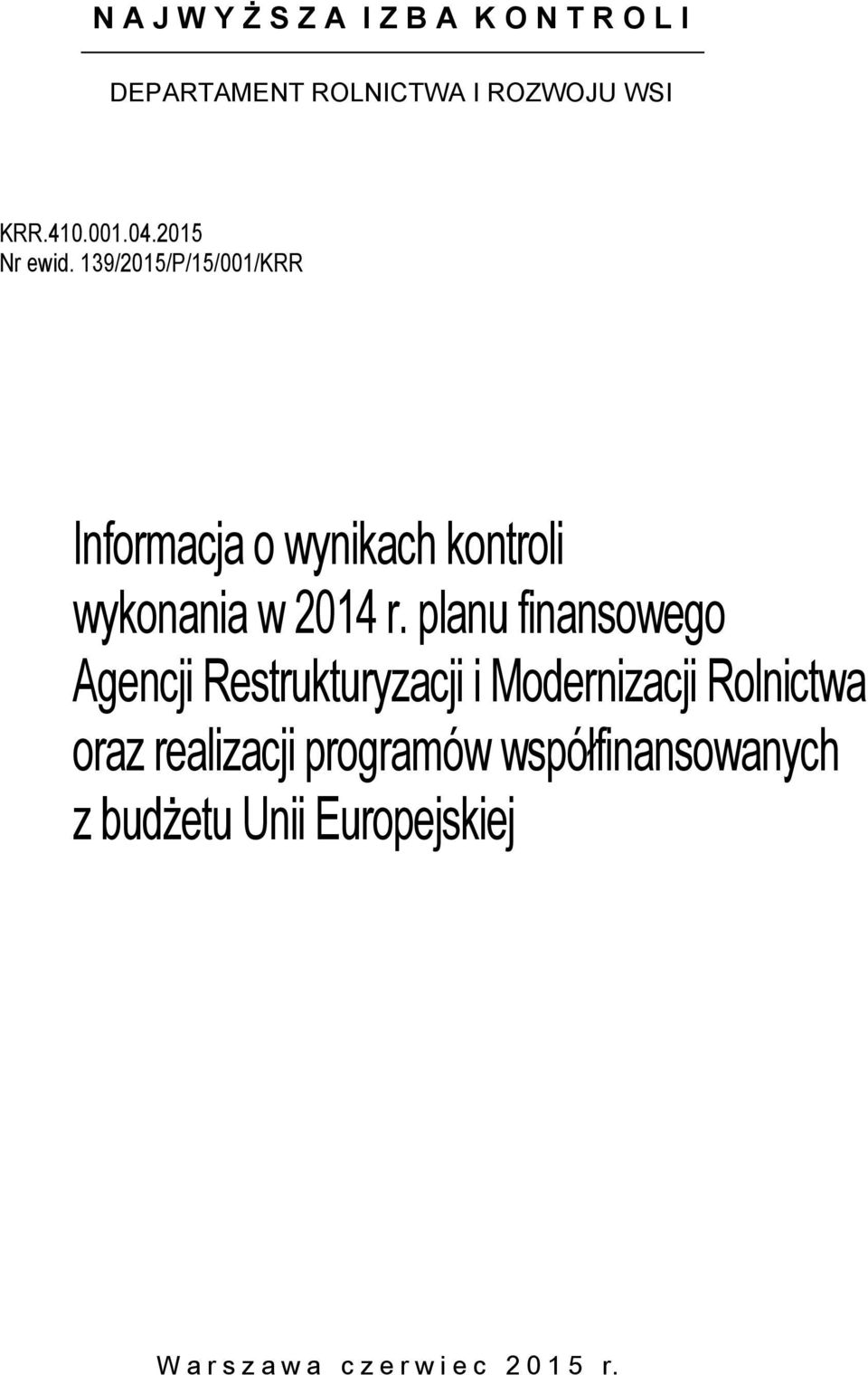 139/2015/P/15/001/KRR Informacja o wynikach kontroli wykonania w 2014 r.