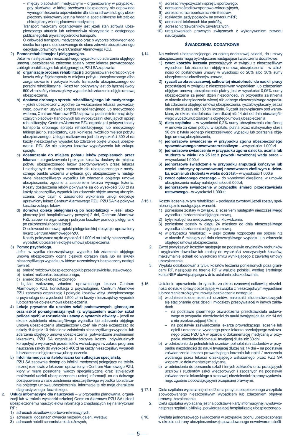 rozk³adzie jazdy poci¹gów na terytorium RP, chirurgiczny w innej placówce medycznej.
