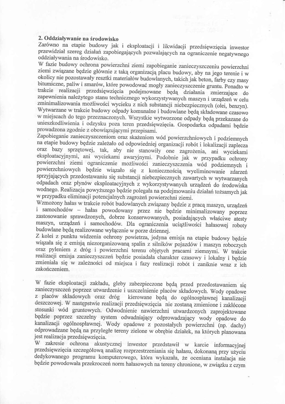 W fazie budowy ochrona powierzchni ziemi zapobiegan ie zanieczy szczeniu powierzchni ziemi zwiryane bgdzie gl6wnie z takqorganizacjqplacu budowy, uuy nu jego terenie i w okolicy nie pozostawaly