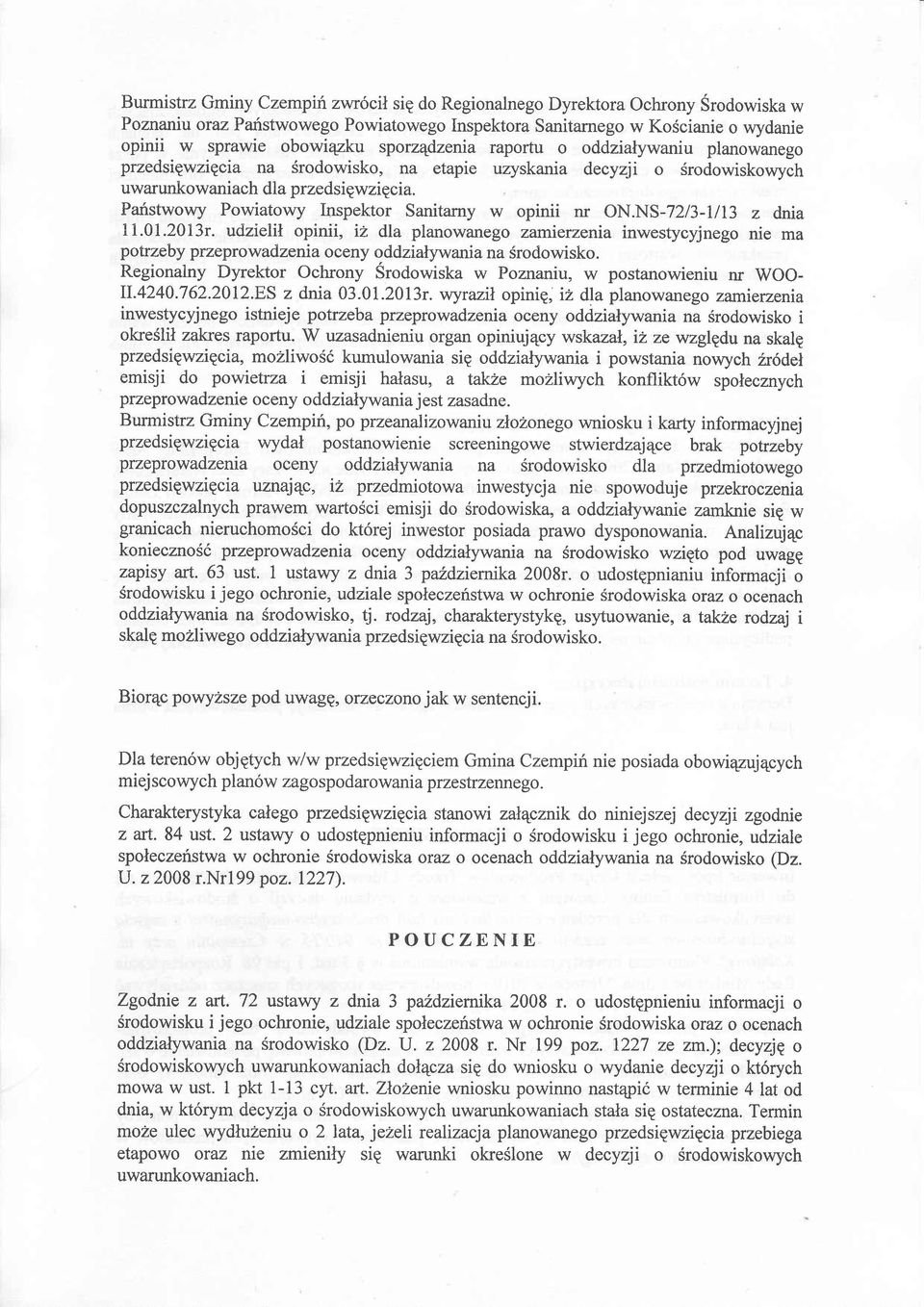 Paristwowy Powiatowy Inspektor Sanitarny w opinii nr ON.NS-72 /3-Ill3 z dnia 11.01.2013r.