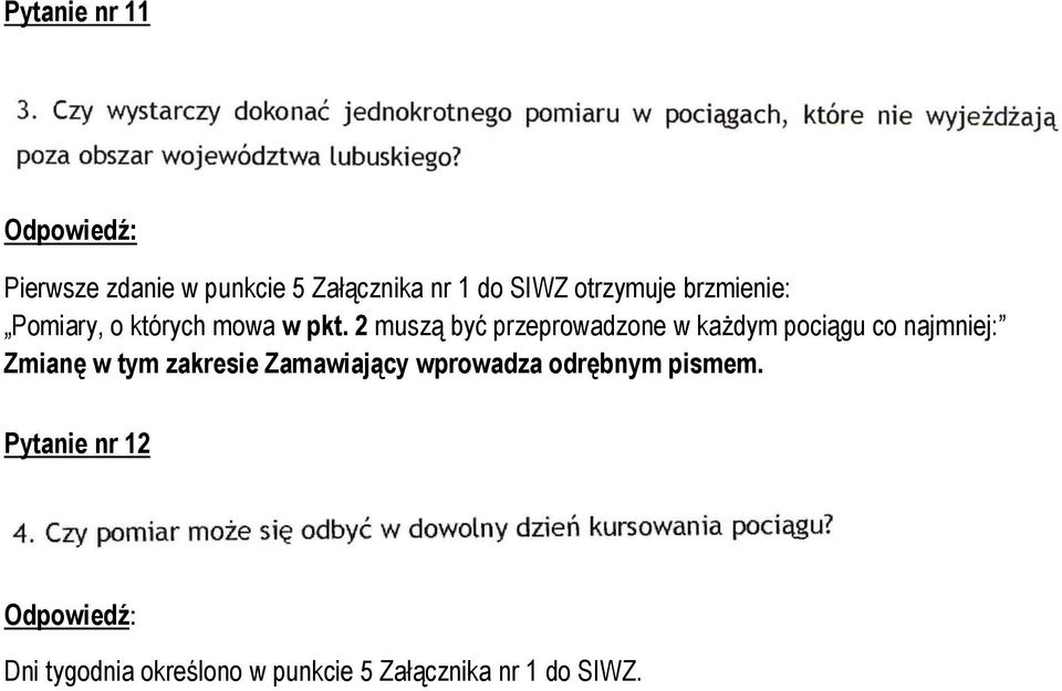 2 muszą być przeprowadzone w każdym pociągu co najmniej: Zmianę w tym