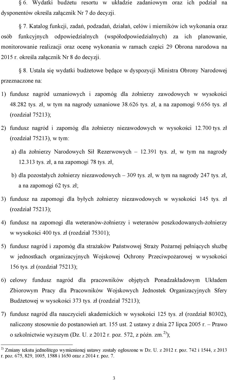 Katalog funkcji, zadań, podzadań, działań, celów i mierników ich wykonania oraz osób funkcyjnych odpowiedzialnych (współodpowiedzialnych) za ich planowanie, monitorowanie realizacji oraz ocenę