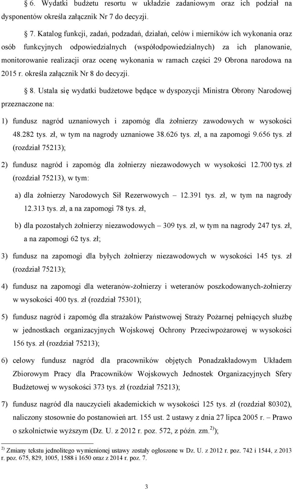 Katalog funkcji, zadań, podzadań, działań, celów i mierników ich wykonania oraz osób funkcyjnych odpowiedzialnych (współodpowiedzialnych) za ich planowanie, monitorowanie realizacji oraz ocenę