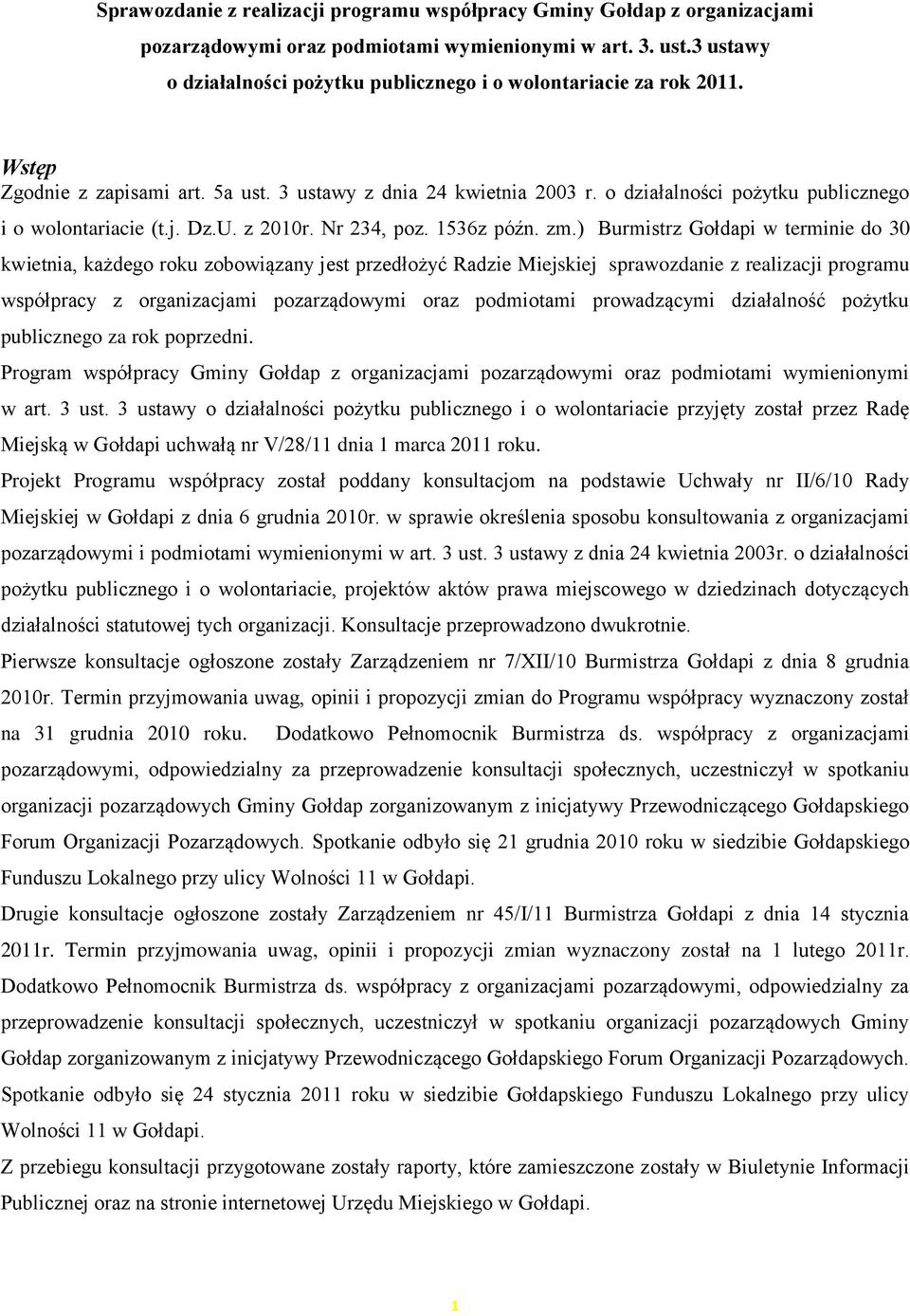 o działalności pożytku publicznego i o wolontariacie (t.j. Dz.U. z 2010r. Nr 234, poz. 1536z późn. zm.