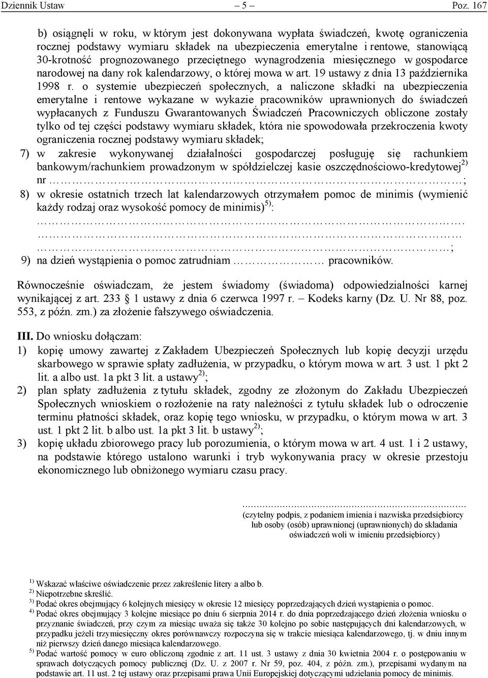 prognozowanego roku, w którym przeciętnego jest dokonywana wynagrodzenia wypłata świadczeń, miesięcznego kwotę w ograniczenia gospodarce rocznej narodowej podstawy na dany wymiaru rok kalendarzowy,