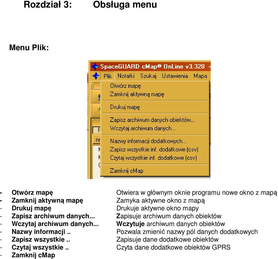 .. Zapisuje archiwum danych obiektów - Wczytaj archiwum danych... Wczytuje archiwum danych obiektów - Nazwy informacji.