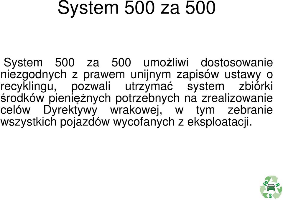 zbiórki środków pieniężnych potrzebnych na zrealizowanie celów