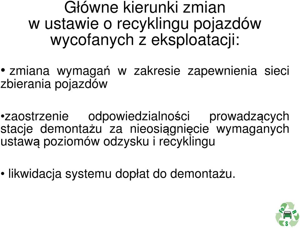 zaostrzenie odpowiedzialności prowadzących stacje demontażu za nieosiągnięcie