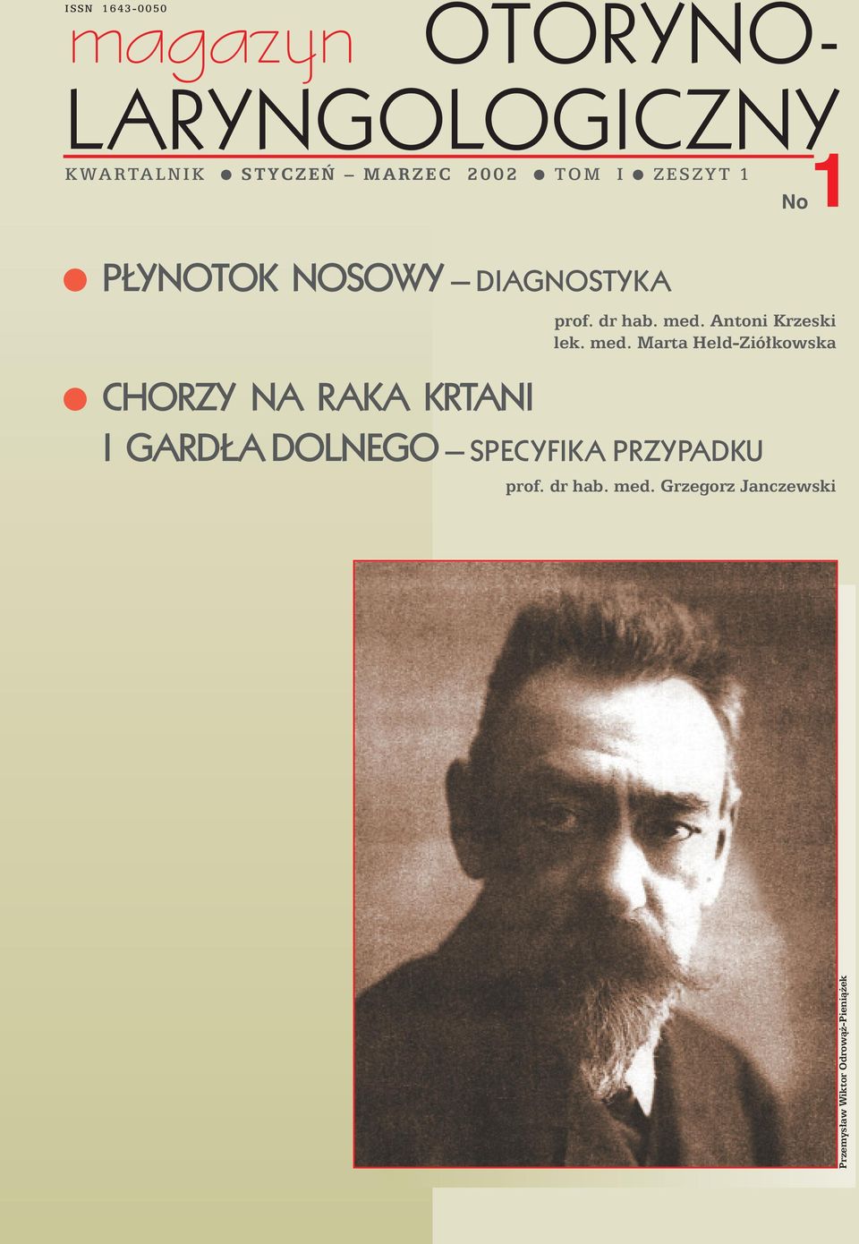 med. Marta Held-Zió kowska CHORZY NA RAKA KRTANI I GARD A DOLNEGO SPECYFIKA